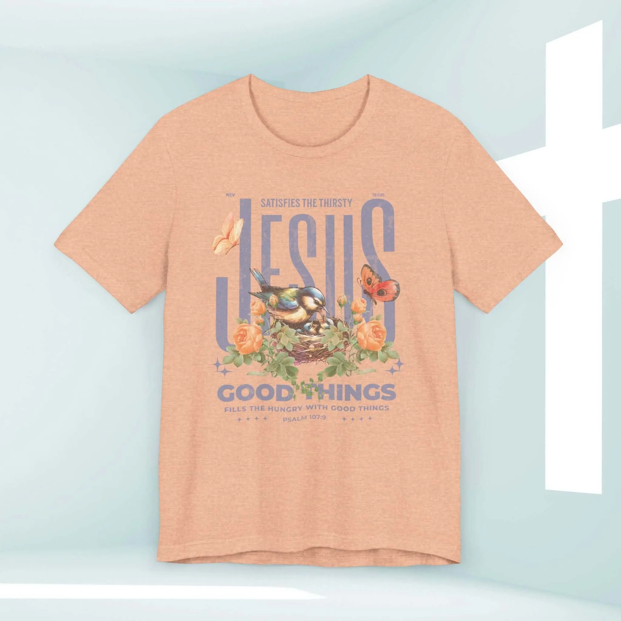 Bird Butterfly Christian T-Shirt, Floral Flower Jesus Good Things Tee Shirt