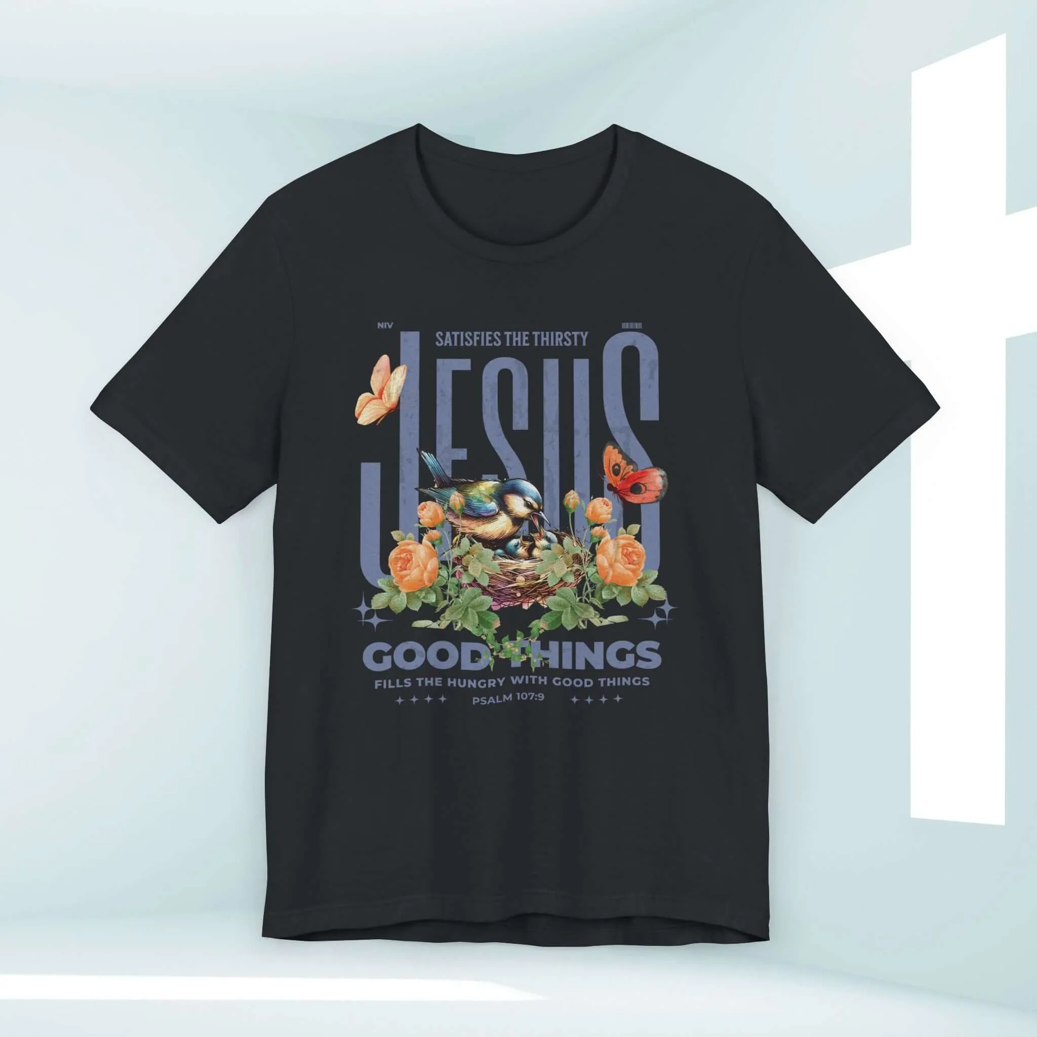 Bird Butterfly Christian T-Shirt, Floral Flower Jesus Good Things Tee Shirt