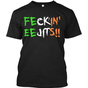 Feekin' Eejits!