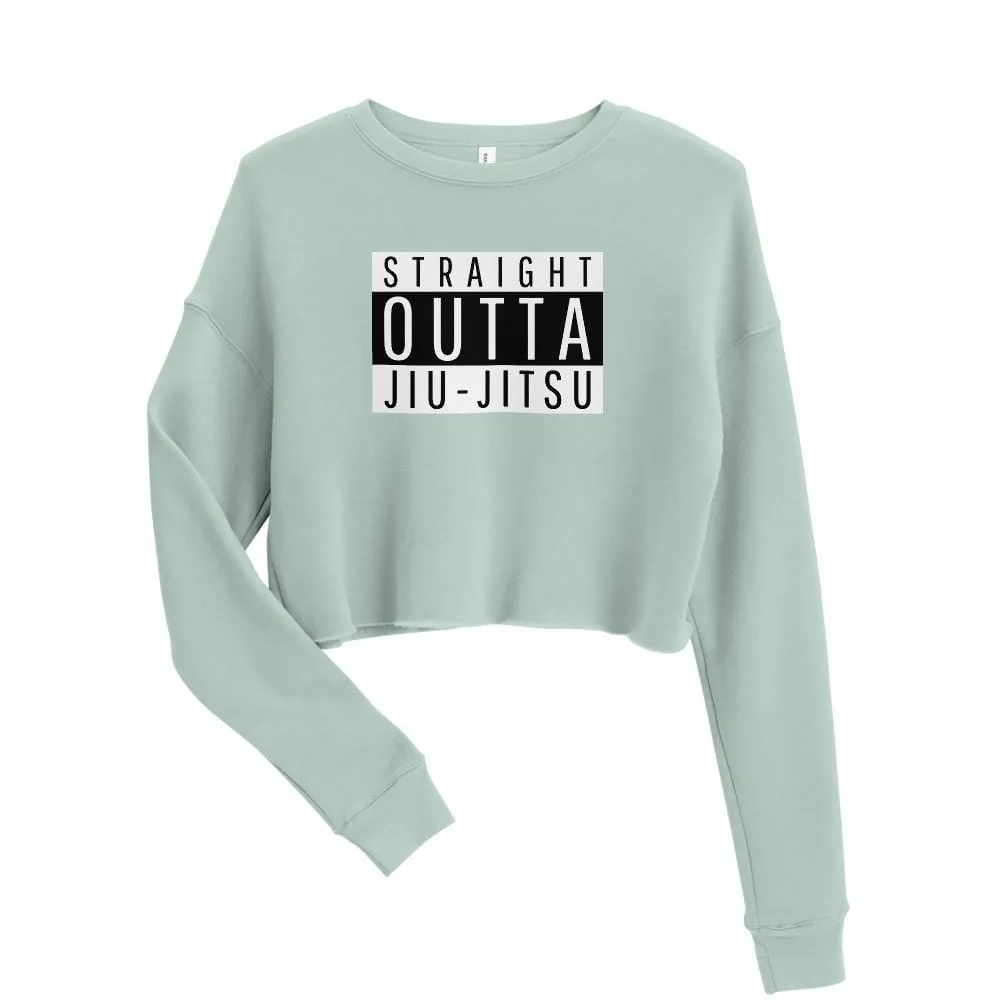 Straight Outta Jiu-Jitsu ~ Crop Sweatshirt