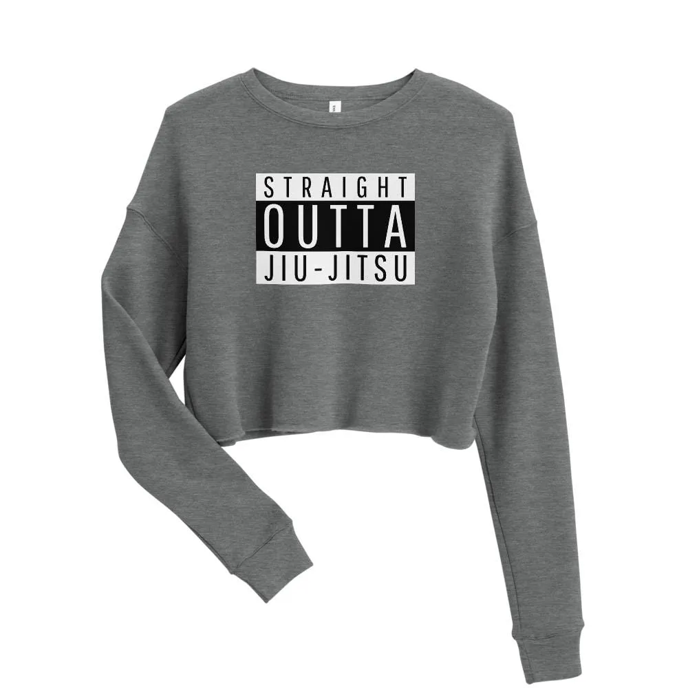 Straight Outta Jiu-Jitsu ~ Crop Sweatshirt